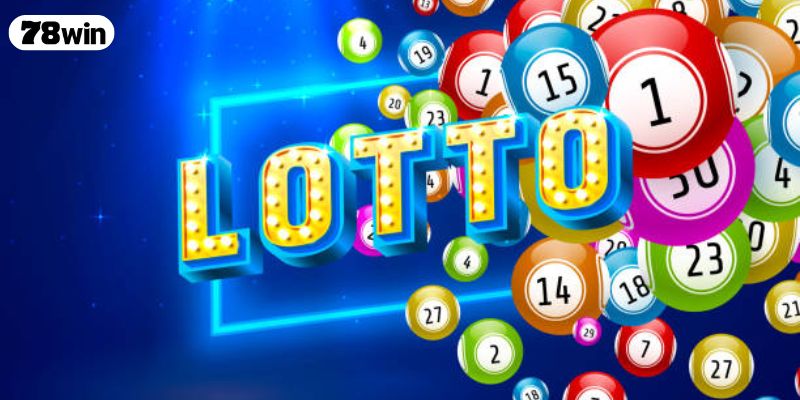 Xổ Số Loto - Cách Chơi, Soi cầu Và Cơ Hội Trúng Lớn 78WIN